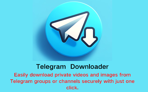telegram video downloader - 谷歌插件