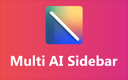 Multi AI Sidebar - 谷歌插件