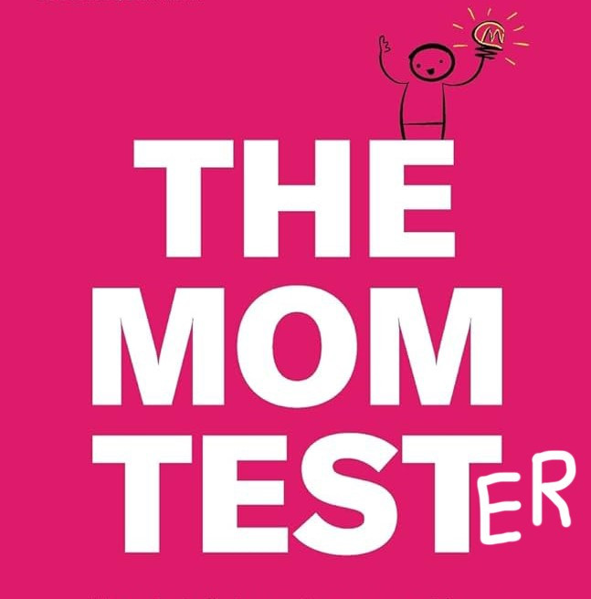 The Mom Tester